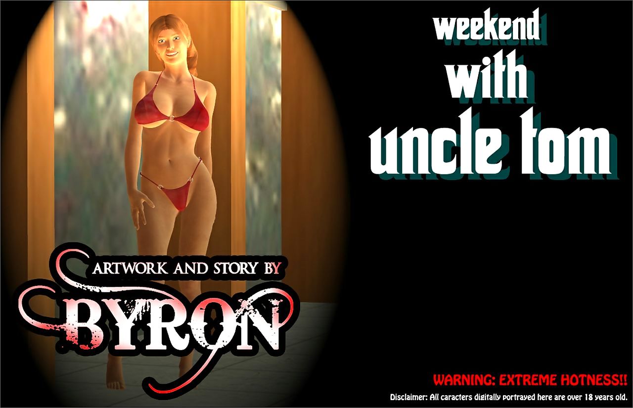 Byron- Weekend with Uncle Tom