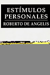 Roberto de angelis – estímulos personales 1993